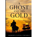 A Ghost and His Gold