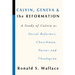 Calvin, Geneva and the Reformation