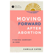 Moving Forward After Abortion: Finding Comfort in God
