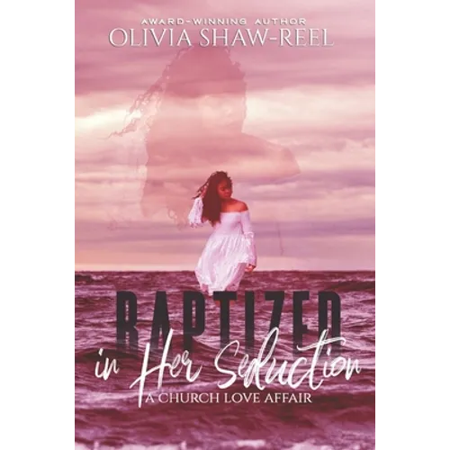 Baptized in Her Seduction: A Church Love Affair