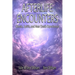 Afterlife Encounters: Ghosts, Spirits, and Near Death Experiences