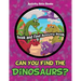 Can You Find the Dinosaurs? Seek and Find Activity Book