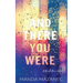 And There You Were