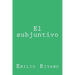 El subjuntivo: Usos y notas