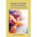 Astrology, Psychology, and Transformation: Discovering Your Sacred Sky
