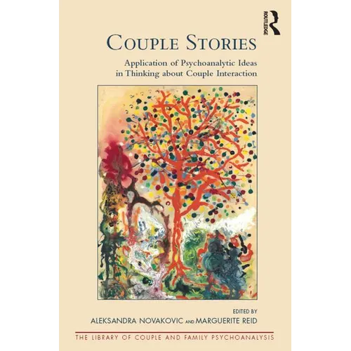 Couple Stories: Application of Psychoanalytic Ideas in Thinking about Couple Interaction