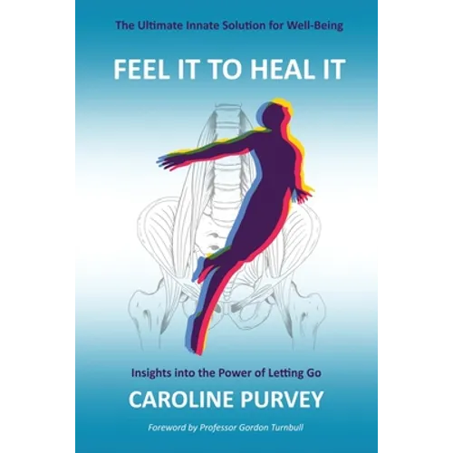 Feel It to Heal It