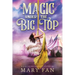 Magic Under the Big Top: A Circus Anthology