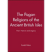The Pagan Religions of the Ancient British Isles: Their Nature and Legacy
