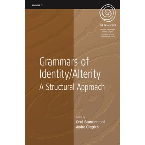 Grammars of Identity / Alterity: A Structural Approach