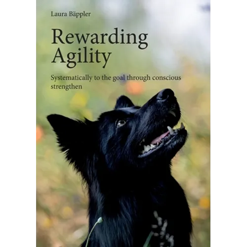 Rewarding Agility: Systematically to the goal through conscious strengthen