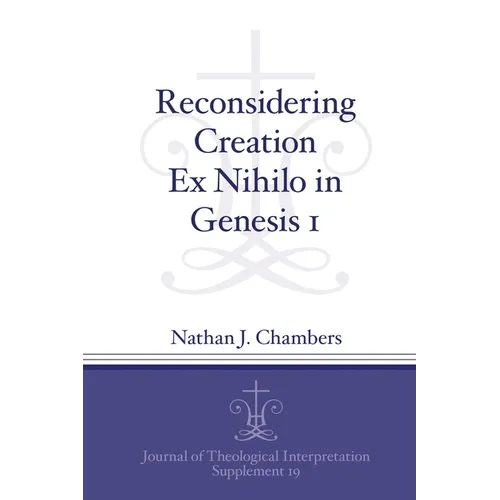 Reconsidering Creation Ex Nihilo in Genesis 1