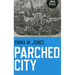 Parched City: A History of London's Public and Private Drinking Water
