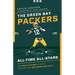The Green Bay Packers All-Time All-Stars: The Best Players at Each Position for the Green and Gold