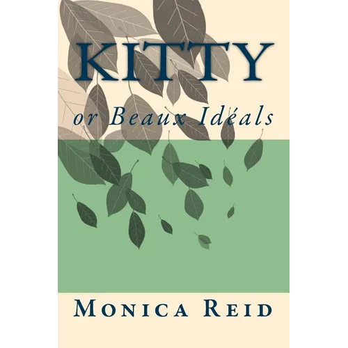 Kitty: or Beaux Idéals
