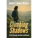 Climbing Shadows: A Tale of Courage, Resilience and Renewal