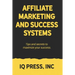 Affiliate Marketing and Success Systems: Tips and secrets to maximize your success.