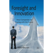 Foresight and Innovation: How Companies Are Coping with the Future