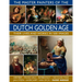 The Master Painters of the Dutch Golden Age: Their Lives and Works in 500 Images: Their Lives and Works in 500 Images