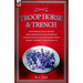 Troop, Horse & Trench - The Experiences of a British Lifeguardsman of the Household Cavalry Fighting on the Western Front During the First World War 1