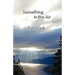 Something in the Air