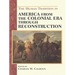 The Human Tradition in America from the Colonial Era Through Reconstruction