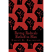 Raving Radicals Bathed in Blax: A 21st Century Proletarian Novel