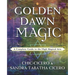 Golden Dawn Magic: A Complete Guide to the High Magical Arts