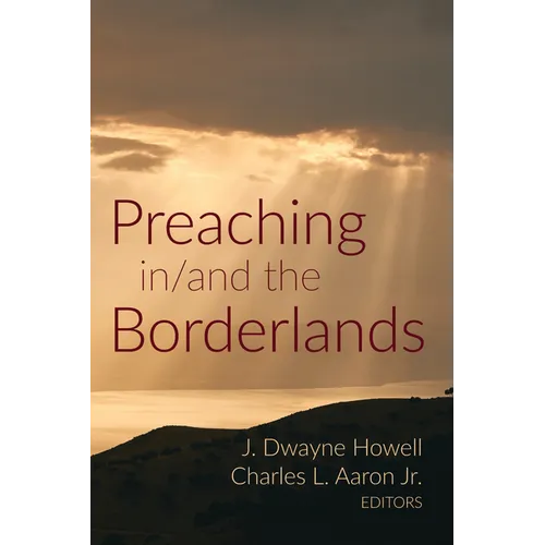 Preaching in/and the Borderlands
