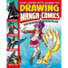 The Complete Guide to Drawing Manga + Comics: Learn the Secrets of Great Comic Book Art!