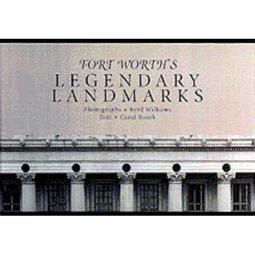 Fort Worth's Legendary Landmarks