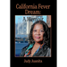 California Fever Dream: A Memoir