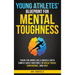 Young Athletes' Blueprint for Mental Toughness: Train the Mind like a Muscle with Simple Daily Routines to Build Focus, Confidence, and Grit