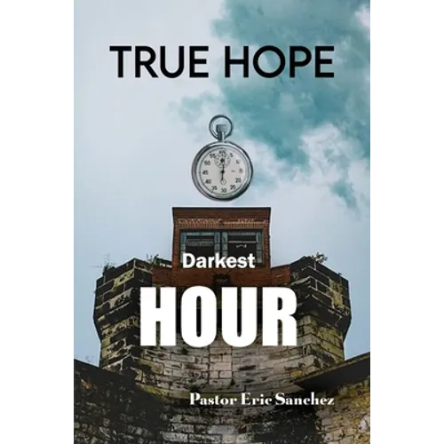 True Hope Darkest Hour