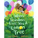 When Grandma Gives You a Lemon Tree