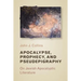 Apocalypse, Prophecy, and Pseudepigraphy: On Jewish Apocalyptic Literature