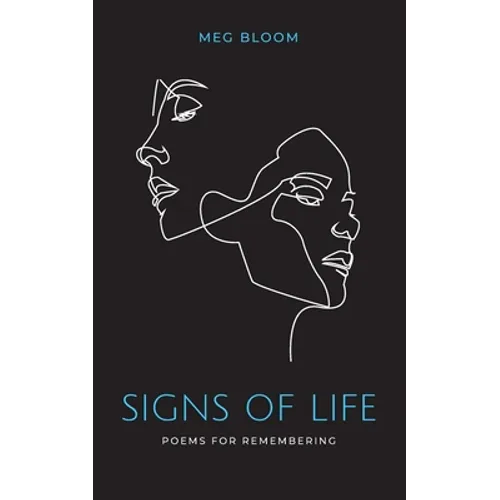 Signs of Life: Poems for Remembering