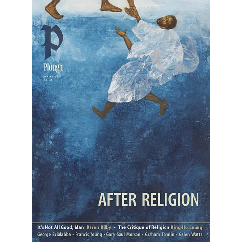 Plough Quarterly No. 47 - After Religion