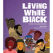 Living While Black: Portraits of Everyday Resistance