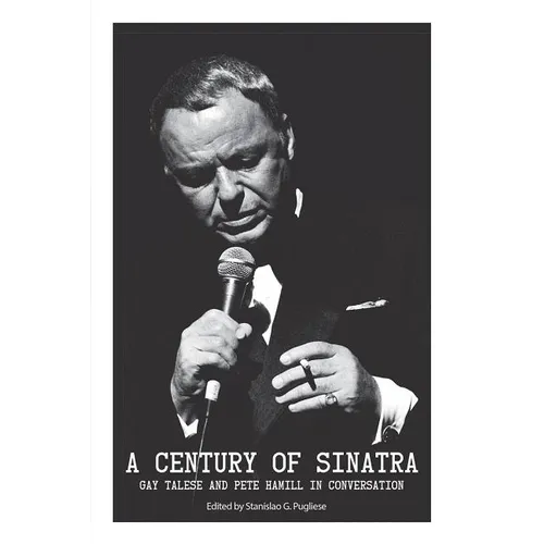 A Century of Sinatra: Gay Talese and Pete Hamill in Conversation