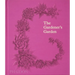 The Gardener's Garden: Inspiration Across Continents and Centuries