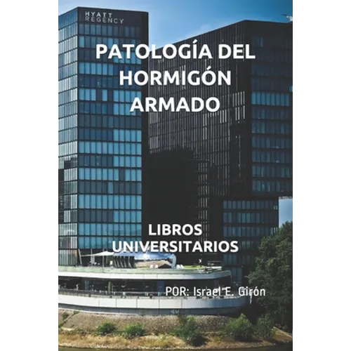 Patología del Hormigón Armado: Libros Universitarios