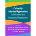 Culturally Informed Approaches to Behavioral and Educational Assessment