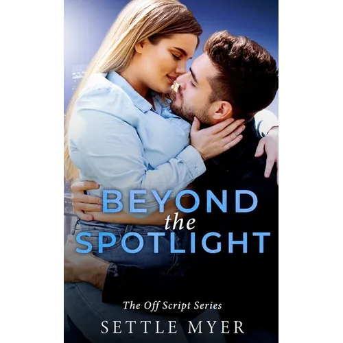 Beyond the Spotlight: A Nanny/Single Dad Romance