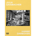 Julia Gaisbacher: Hanne Darboven: Am Burgberg