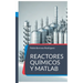 Reactores químicos y matlab: Problemas resueltos