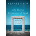 Life in the Presence of God: Practices for Living in Light of Eternity