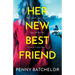 Her New Best Friend: A totally gripping psychological thriller with an unforgettable twist
