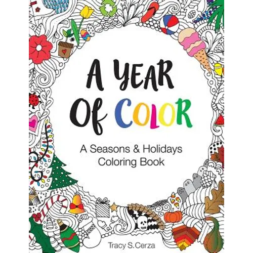 A Year Of Color: A Seasons & Holidays Coloring Book