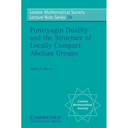 Pontryagin Duality and the Structure of Locally Compact Abelian Groups